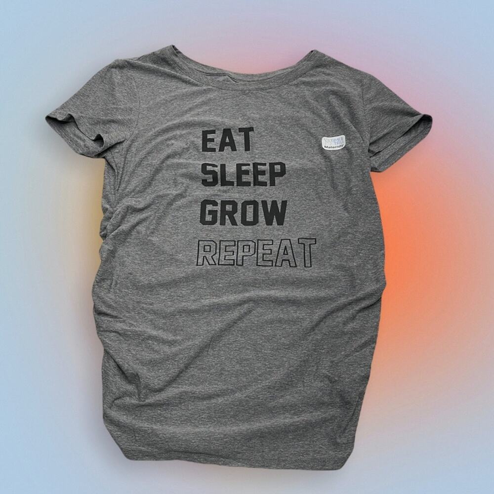 Women’s Maternity Small Gray Tee Shirt EAT SLEEP GROW REPEAT